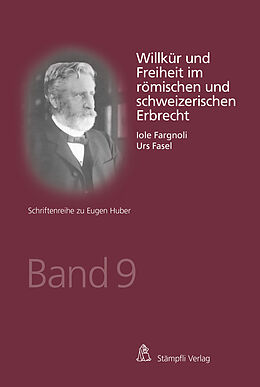 E-Book (pdf) Willkür und Freiheit im römischen und schweizerischen Erbrecht von 