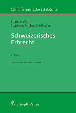 Kartonierter Einband Schweizerisches Erbrecht von Stephan Wolf, Stephanie Hrubesch-Millauer
