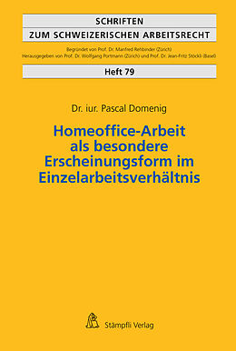 Kartonierter Einband Homeoffice-Arbeit als besondere Erscheinungsform im Einzelarbeitsverhältnis von Pascal Domenig