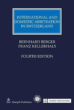 E-Book (pdf) International and Domestic Arbitration in Switzerland von Bernhard Berger, Franz Kellerhals