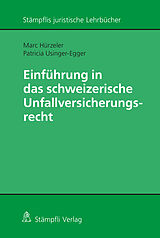 E-Book (pdf) Einführung in das schweizerische Unfallversicherungsrecht von Marc Hürzeler, Patricia Usinger-Egger