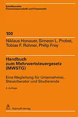 Fester Einband Handbuch zum Mehrwertsteuergesetz (MWSTG) von Niklaus Honauer, Simeon L. Probst, Tobias F. Rohner