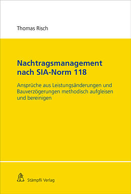 Paperback Nachtragsmanagement nach SIA-Norm 118 von Thomas Risch