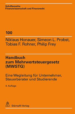 E-Book (pdf) Handbuch zum Mehrwertsteuergesetz (MWSTG) von Niklaus Honauer, Simeon Probst, Tobias F. Rohner