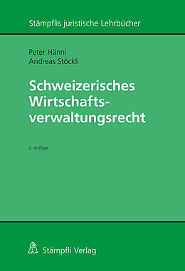 Kartonierter Einband Schweizerisches Wirtschaftsverwaltungsrecht von Peter Hänni, Andreas Stöckli