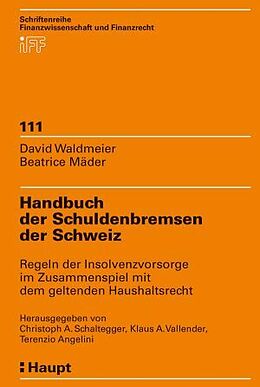 Fester Einband Handbuch der Schuldenbremsen der Schweiz von David Waldmeier, Beatrice Mäder
