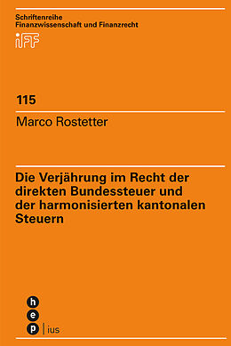 E-Book (pdf) Die Verjährung im Recht der direkten Bundessteuer und der harmonisierten kantonalen Steuern von Marco Rostetter