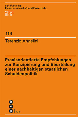 E-Book (pdf) Praxisorientierte Empfehlungen zur Konzipierung und Beurteilung einer nachhaltigen staatlichen Schuldenpolitik von Terenzio Angelini