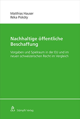 Kartonierter Einband Nachhaltige öffentliche Beschaffung von Matthias Hauser, Réka Piskóty