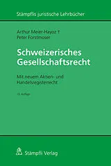 Kartonierter Einband Schweizerisches Gesellschaftsrecht von Arthur Meier-Hayoz, Peter Forstmoser