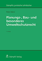 Fester Einband Planungs-, Bau- und besonderes Umweltschutzrecht von Peter Hänni