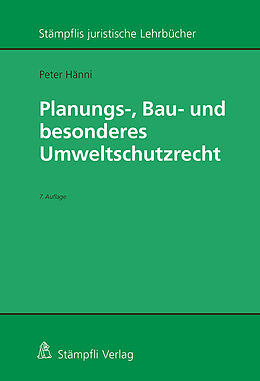 Fester Einband Planungs-, Bau- und besonderes Umweltschutzrecht von Peter Hänni