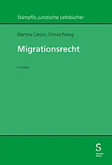 Fester Einband Migrationsrecht von Martina Caroni, Christa Preisig