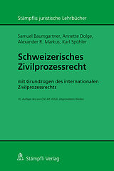 Kartonierter Einband Schweizerisches Zivilprozessrecht von Samuel Baumgartner, Annette Dolge, Alexander R. Markus