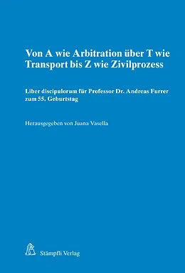 E-Book (pdf) Von A wie Arbitration über T wie Transport bis Z wie Zivilprozess von Simone Gloor, Karoline Eder, Nicolai Brugger