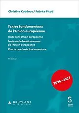 Kartonierter Einband Textes fondamentaux de lUnion européenne von Christine Kaddous, Fabrice Picod