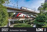 Kalender LOKI Kalender «Schweizer Bahnen 2027» von