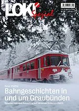 Kartonierter Einband LOKI Spezial Nr. 58 «Bahngeschichten in und um Graubünden» von Peter Pfeiffer