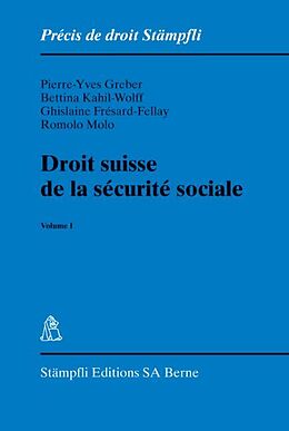 Couverture cartonnée Droit suisse de la sécurité sociale. Volume I de Pierre Y Greber, Bettina Kahil-Wolff, Ghislaine Frésard-Fellay