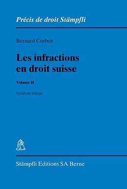 Livre Relié Les infractions en droit suisse. Volume II de Bernard Corboz
