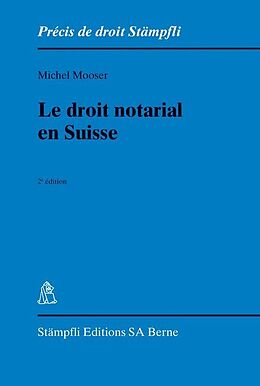 Couverture cartonnée Le droit notarial en Suisse de Michel Mooser