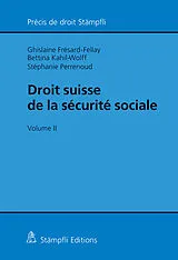 Kartonierter Einband Droit suisse de la sécurité sociale, volume II von Ghislaine Frésard-Fellay, Bettina Kahil-Wolff, Stéphanie Perrenoud