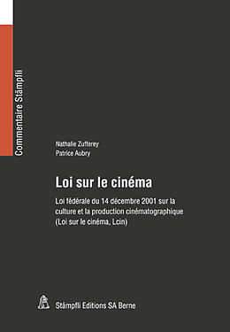 Livre Relié Loi sur le cinéma de Nathalie Zufferey, Patrice Aubry