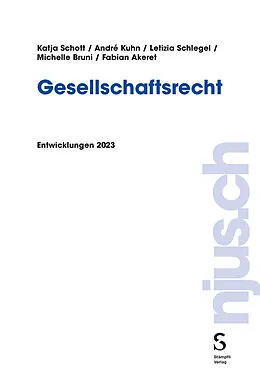 E-Book (pdf) Gesellschaftsrecht von Katja Schott, André Kuhn, Letizia Schlegel