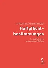 Kartonierter Einband Haftpflichtbestimmungen von Alfred Keller, Stephan Weber