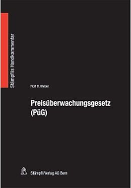 Fester Einband Preisüberwachungsgesetz (PüG) von Rolf H. Weber