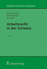 Kartonierter Einband Arbeitsrecht in der Schweiz von Thomas Geiser, Roland Müller, Kurt Pärli