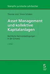 E-Book (pdf) Asset Management und kollektive Kapitalanlagen von Thomas Jutzi, Simon Schären