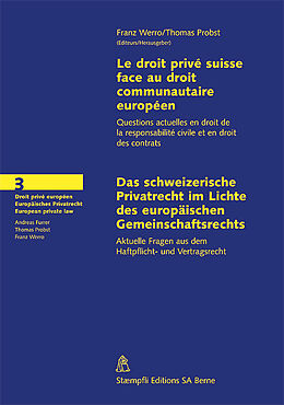 Kartonierter Einband Le droit privé suisse face au droit communautaire européen / Das schweizerische Privatrecht im Lichte des europäischen Gemeinschaftsrechts von 