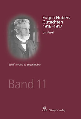Kartonierter Einband Eugen Hubers Gutachten 1916-1917 von Urs Fasel