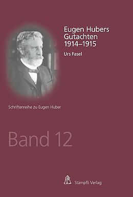 Kartonierter Einband Eugen Hubers Gutachten 1914-1915 von Urs Fasel