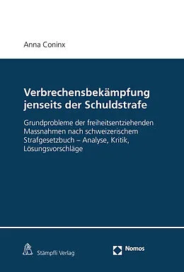 E-Book (pdf) Verbrechensbekämpfung jenseits der Schuldstrafe von Anna Coninx