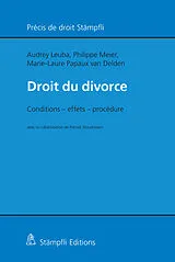 Fester Einband Droit du divorce von Audrey Leuba, Philippe Meier, Marie-Laure Papaux Van Delden