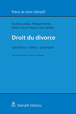 Livre Relié Droit du divorce de Audrey Leuba, Philippe Meier, Marie-Laure Papaux Van Delden