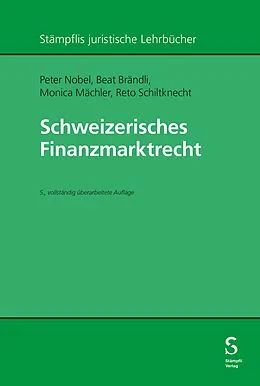 E-Book (pdf) Schweizerisches Finanzmarktrecht von Peter Nobel, Beat Brändli, Monica Mächler