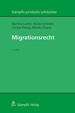 Fester Einband Migrationsrecht von Martina Caroni, Nicole Scheiber, Christa Preisig