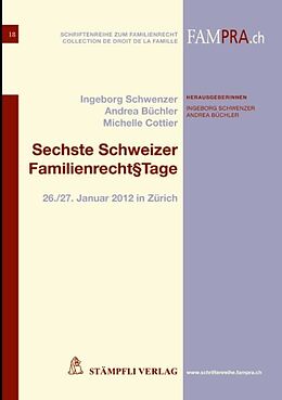Kartonierter Einband Sechste Schweizer Familienrecht§tage von Ingeborg Schwenzer, Andrea Büchler