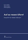 E-Book (pdf) Auf zu neuen Ufern! von Jürg-Beat Ackermann, Regina E. Aebi-Müller, François Bohnet