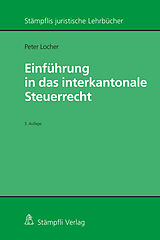 Kartonierter Einband Einführung in das interkantonale Steuerrecht von Peter Locher