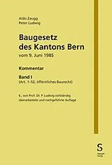 Fester Einband Baugesetz des Kantons Bern vom 9. Juni 1985 von Aldo Zaugg, Peter Ludwig