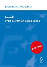 Kartonierter Einband Recueil : Droit de lUnion européenne von Christine Kaddous, Fabrice Picod