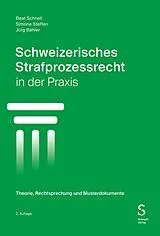 E-Book (pdf) Schweizerisches Strafprozessrecht in der Praxis von Beat Schnell, Simone Steffen, Jürg Bähler