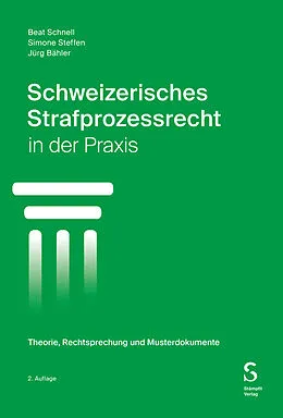 E-Book (pdf) Schweizerisches Strafprozessrecht in der Praxis von Beat Schnell, Simone Steffen, Jürg Bähler
