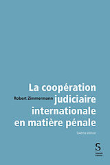 Kartonierter Einband La coopération judiciaire internationale en matière pénale von Robert Zimmermann