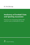 E-Book (pdf) Insolvency of Football Clubs and Sporting Succession von Vitus Derungs