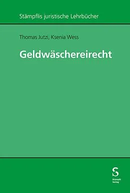 E-Book (pdf) Geldwäschereirecht von Thomas Jutzi, Ksenia Wess